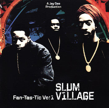 Slum Village - Fan-Tas-Tic Vol. 1 CD