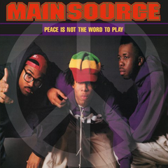 Main Source - Peace Is Not The Word To Play 7-Inch
