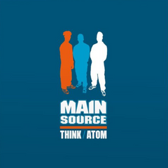 Main Source - Think / Atom 7-Inch