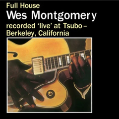 Wes Montgomery - Full House LP
