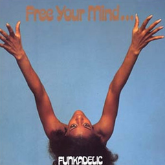 Funkadelic - Free Your Mind and Your Ass Will Follow LP