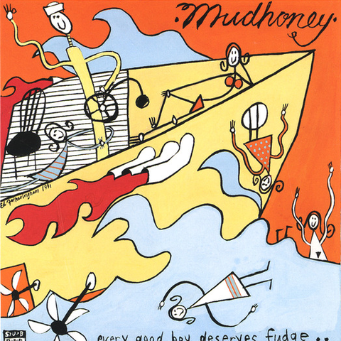 Mudhoney - Every Good Boy Deserves Fudge LP
