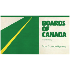 Boards of Canada - Trans Canada Highway LP