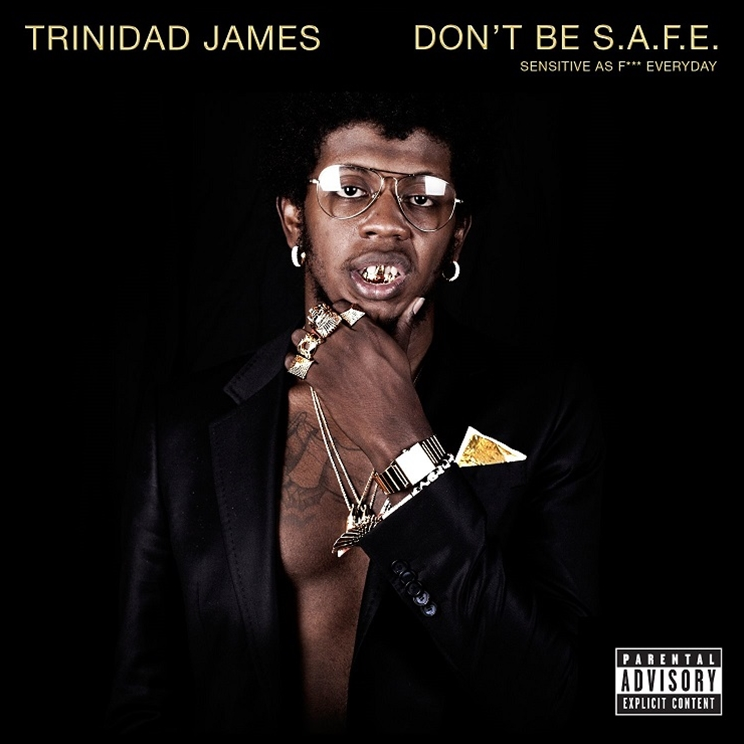 Trinidad James - Don't Be S.A.F.E. LP