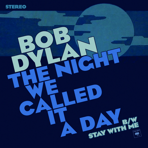 Bob Dylan - The Night We Called It A Day 7-Inch