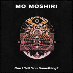 Mo Moshiri - Can I Tell You Something? LP (Yellow Vinyl)