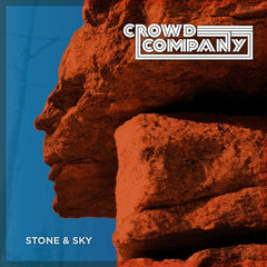 Crowd Company - Stone And Sky LP