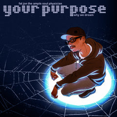 Fat Jon - Your Purpose 7-Inch