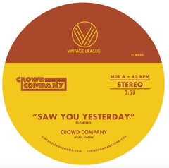 Crowd Company - Saw You Yesterday / Can't Get Enough 7-Inch