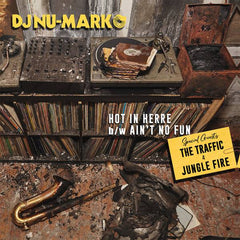 DJ Nu-Mark - Hot In Herre b/w Ain't No Fun (If the Homies Can't Have None) 7-Inch