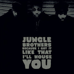 Jungle Brothers - Because I Got It Like That 7-Inch