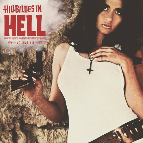 Hillbillies In Hell: Volume XII LP