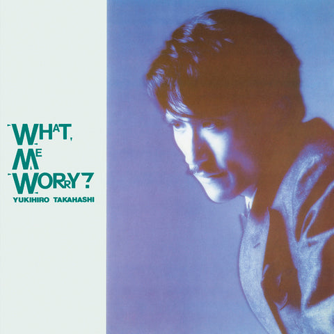 Yukihiro Takahashi - WHAT, ME WORRY? LP