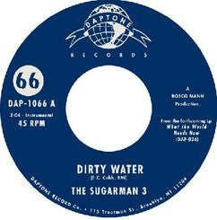 The Sugarman 3 - Dirty Water / Bushwacked 7-Inch